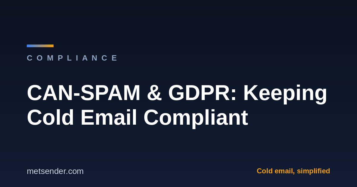 CAN-SPAM & GDPR: Keeping Cold Email Compliant